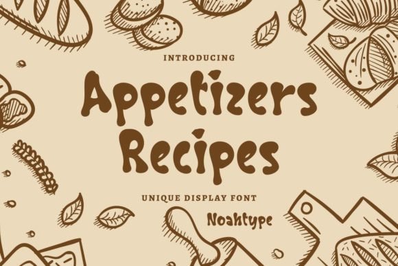 Appetizers Recipes Font: A Friendly, Food-Inspired Display Typeface for Small Businesses