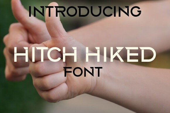 Hitch Hiked: A Display Font That Commands Attention